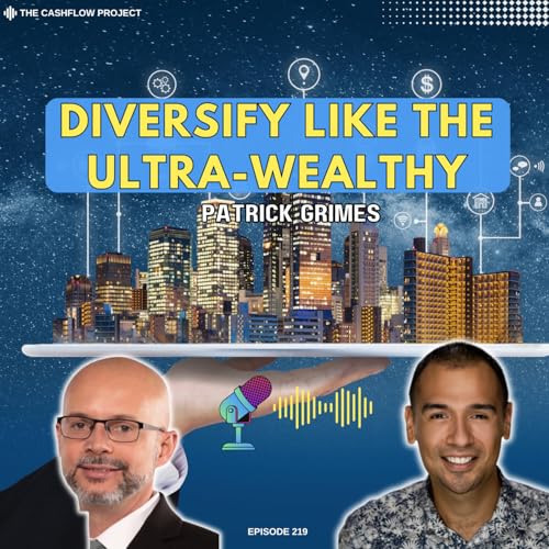 Diversify Like the Ultra-Wealthy: Alternative Investing Strategies with Patrick Grimes