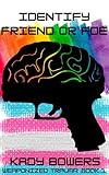 foestats website  Identify Friend or Foe: A Memoir of Life Under Fire (Weaponized Trauma Book 1) (English Edition)