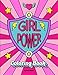 Girl Power Coloring Book: Positive inspiration for confident strong girls!