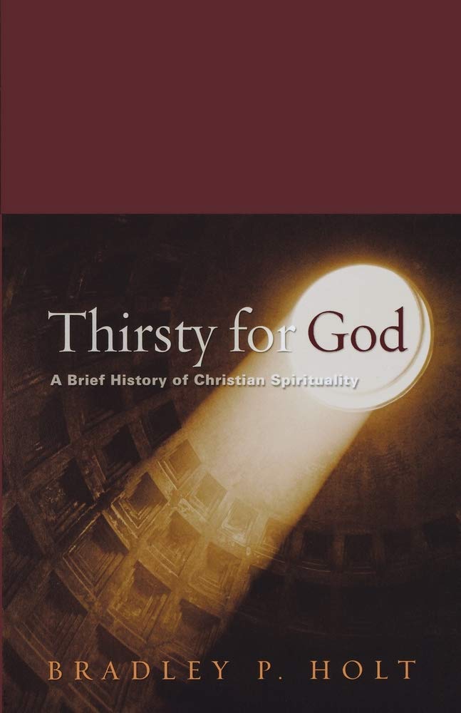 Thirsty for God: A Brief History of Christian Spirituality