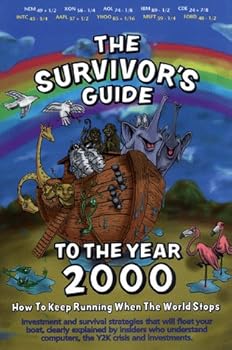 The Survivor's Guide to the Year 2000: How to keep running when the world stops