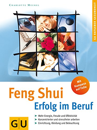 Feng Shui - Erfolg im Beruf Feng Shui - Erfolg im Beruf
