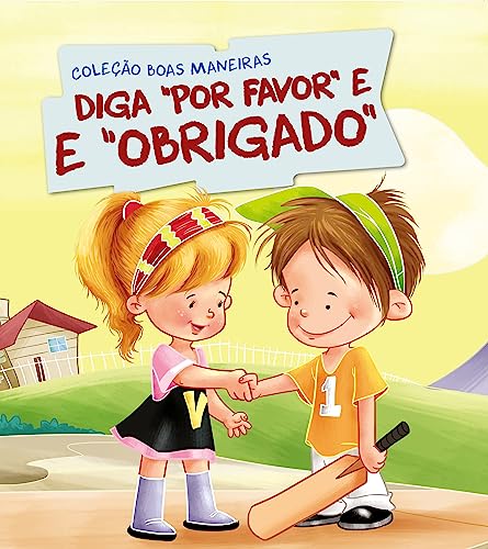 Coleção Boas Maneiras – Diga Por Favor e Obrigado: