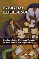 Everyday Excellence: Creating a Better Workplace Through Attitude, Action, and Appreciation 0873896734 Book Cover
