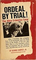 Ordeal by Trial: The Alice Crimmins Case 0802703747 Book Cover