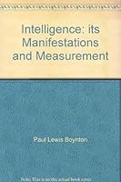Intelligence: its Manifestations and Measurement B000B7C8MA Book Cover