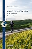  Ambiente, paesaggio e turismo. Teorie e casi