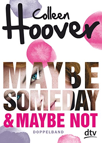 Maybe Someday / Maybe Not: Roman (Maybe-Reihe, Band 1) Maybe Someday / Maybe Not: Roman (Maybe-Reihe, Band 1)