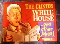 The Clinton White House ...and other jokes! 1581730179 Book Cover