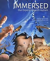 Immersed: Our Experience With Autism 0997224568 Book Cover