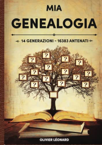 Mia genealogia - 14 generazioni - 16383 antenati: Libro da completare, 695 pagine, 1 pagina per antenato fino alla 9ª generazione, 164 pagine di estensioni, Formato grande
