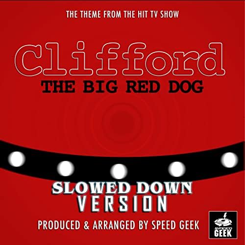Amazon MusicでSpeed GeekのClifford The Big Red Dog Main Theme (From