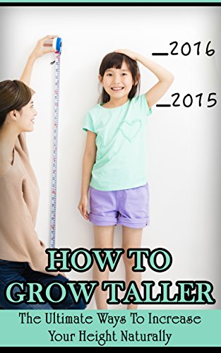 How To Grow Taller: The Ultimate Ways To Increase Your Height Naturally