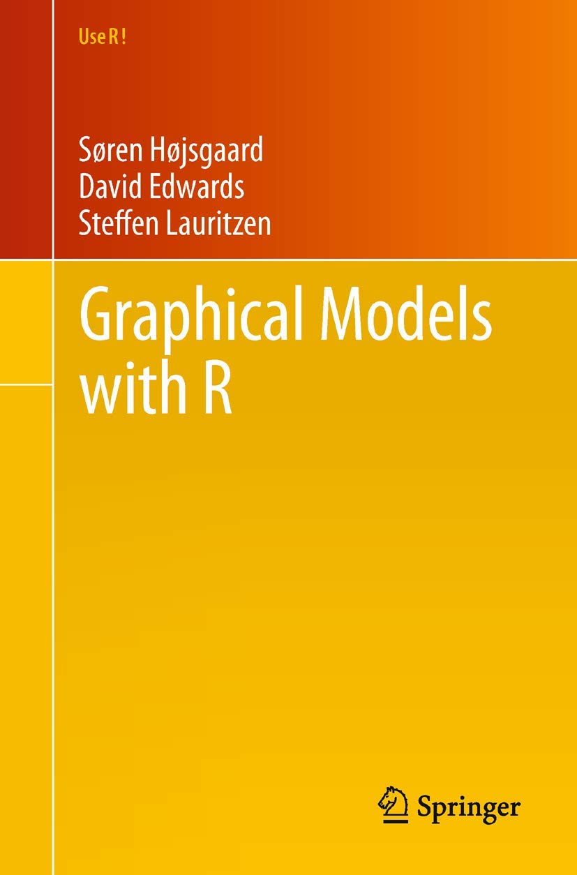 Graphical Models with R (Use R!)