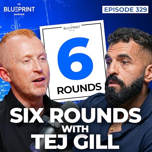 329 - Daniel Hill and Tej Gill go Six Rounds! cover art
