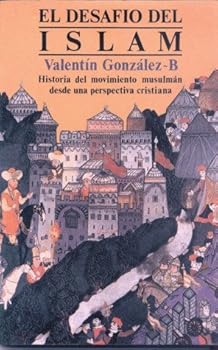 Paperback El Desafío del Islam Historia del movimiento musulman desde una perspectiva cristiana Book