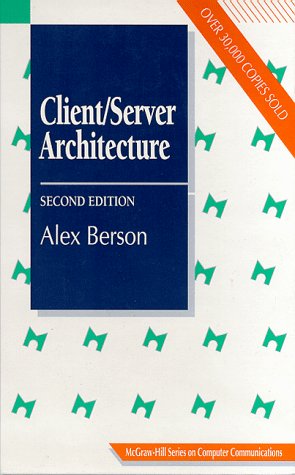 Client/Server Architecture (McGraw-Hill Computer Communications Series ...