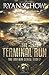 The Terminal Run: A Post-Apocalyptic EMP Survival Thriller (The Last War Series)
