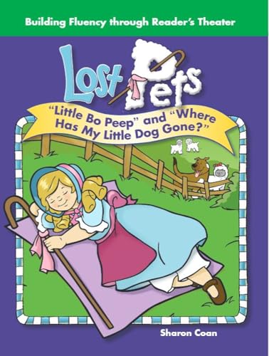 Teacher Created Materials - Reader's Theater: Lost Pets - Little Bo Peep and "Where Has My Little Dog Gone?" - Grade K - Guided Reading Level A