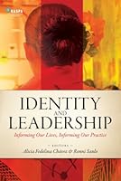 Identity and Leadership: Informing Our Lives, Informing Our Practice 0931654831 Book Cover