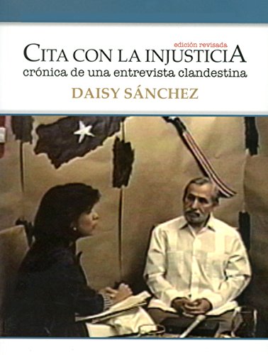 Amazon Com Cita Con La Injusticia Cronica De Una Entrevista Clandestina Spanish Edition Ebook Sanchez Daisy Kindle Store