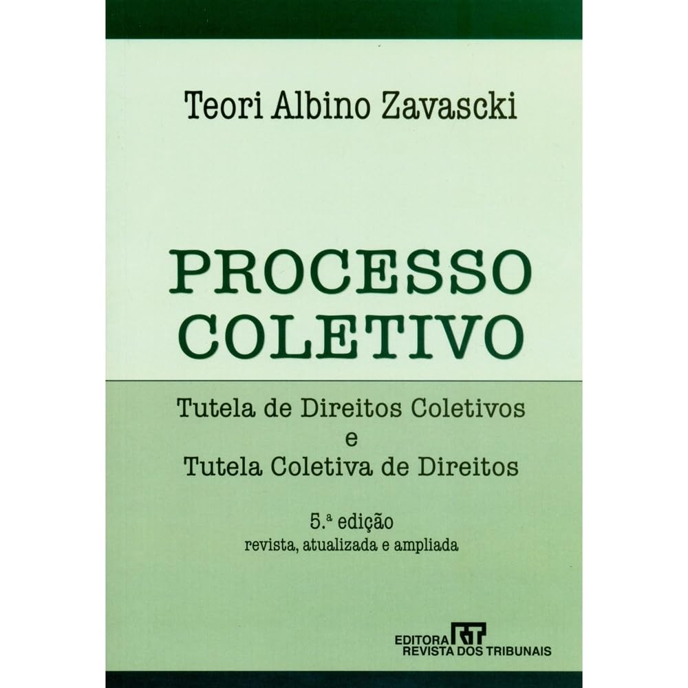Capa de Processo Coletivo: Tutela De Direitos Coletivos E Tutela Coletiva De Direitos (Portuguese Edition)