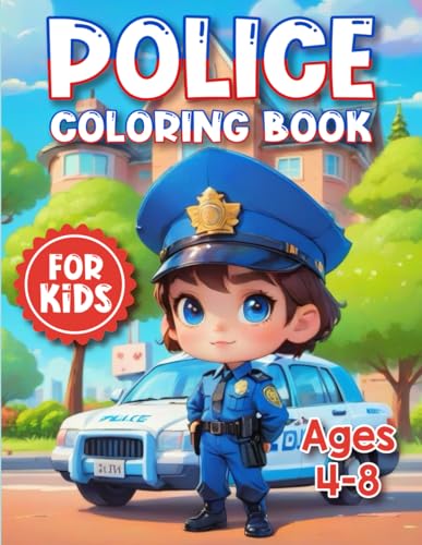 Police Coloring Book For Kids Ages 4-8: Featuring Simple and Fun Police, Police Cars, Police Vehicle