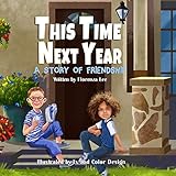  This Time Next Year: A Story of Friendship