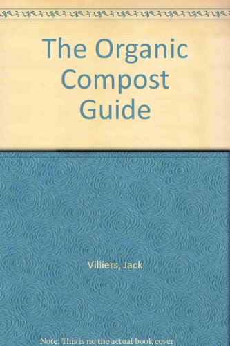 The Organic Compost Guide