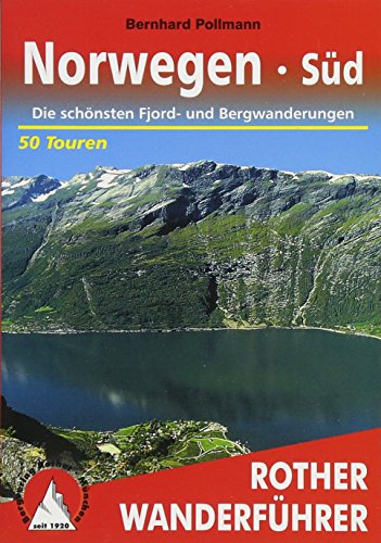 Norwegen Süd: Die schönsten Fjord- und Bergwanderungen. 53 Touren. Mit GPS-Tracks (Rother Wanderf Norwegen Süd: Die schönsten Fjord- und Bergwanderungen. 53 Touren. Mit GPS-Tracks (Rother Wanderf