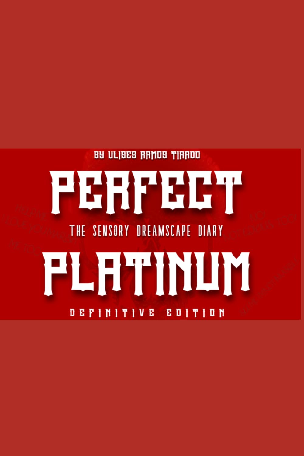 PERFECT PLATINUM: The Sensory Dreamscape Diary