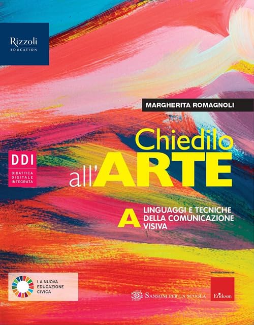 Chiedilo all'arte. Con Album dell'arte. Per la Scuola media. Con e-book. Con espansione online. Linguaggi e tecniche della comunicazione visiva-Storia dell'arte (Vol. A-B)