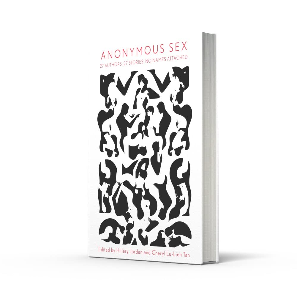 Anonymous Sex: The internationally bestselling collection of erotic stories by Téa Obreht, Paul Theroux and many more