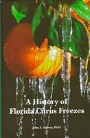 A History of Florida Citrus Freezes 0944961037 Book Cover