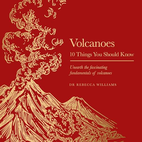 Volcanoes [Written by Dr Rebecca Williams] episode artwork