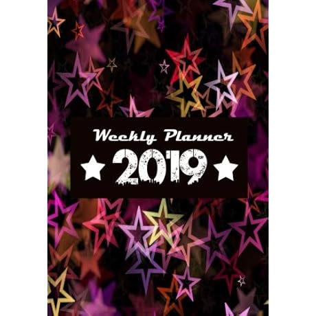 Weekly Planner 2019: Essential Daily Schedule Diary, Calendar Appointment Organizer With Motivational...