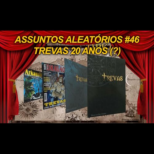 Assuntos Aleat&oacute;rios #46 - Trevas