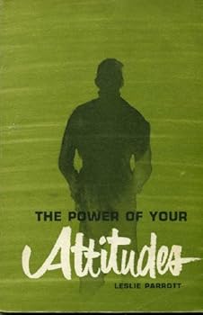 Paperback The Power of Your Attitudes Book