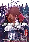 Captain Harlock: Dimensional Voyage Vol. 6 (Captain Harlock Space Pirate: Dimensional Voyage)