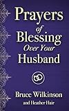Prayers of Blessing over Your Husband (Freedom Prayers)