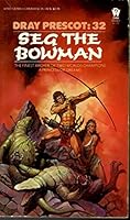 Seg the Bowman (Dray Prescot, #32) 0879979658 Book Cover