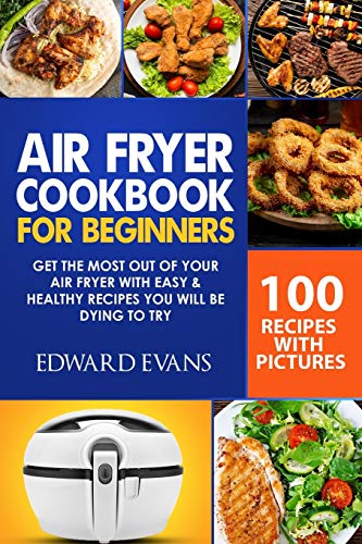Air Fryer Cookbook for Beginners: Get the Most Out of Your Air Fryer with Easy & Healthy Recipes You Will Be Dying to Try image 3