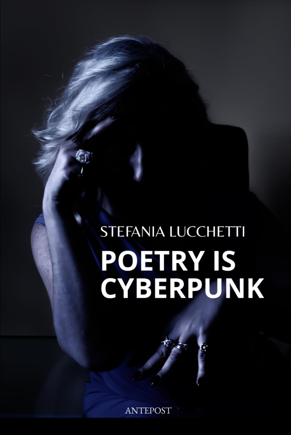 Poetry is Cyberpunk (Stefania Lucchetti - Contemporary Italian Poetry: Bilingual Editions)