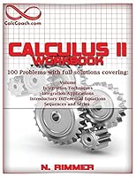 Calculus II Workbook 100 Problems with Full Solutions 1938950550 Book Cover