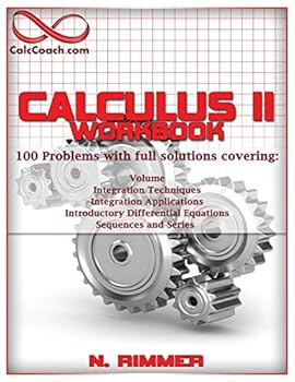 Paperback Calculus II Workbook 100 Problems with full solutions Book