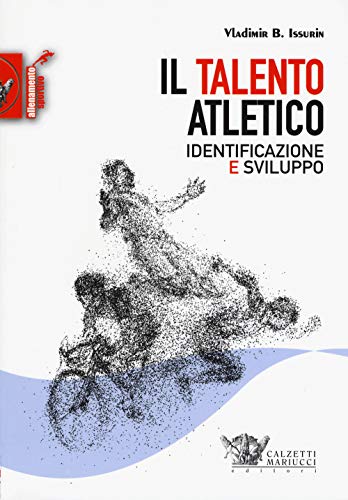 Il Talento Atletico. Identificazione E Sviluppo