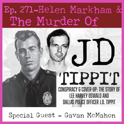 JFK Assassination - Ep. 271 - Helen Markham & The J D Tippit Murder Podcast Por  arte de portada