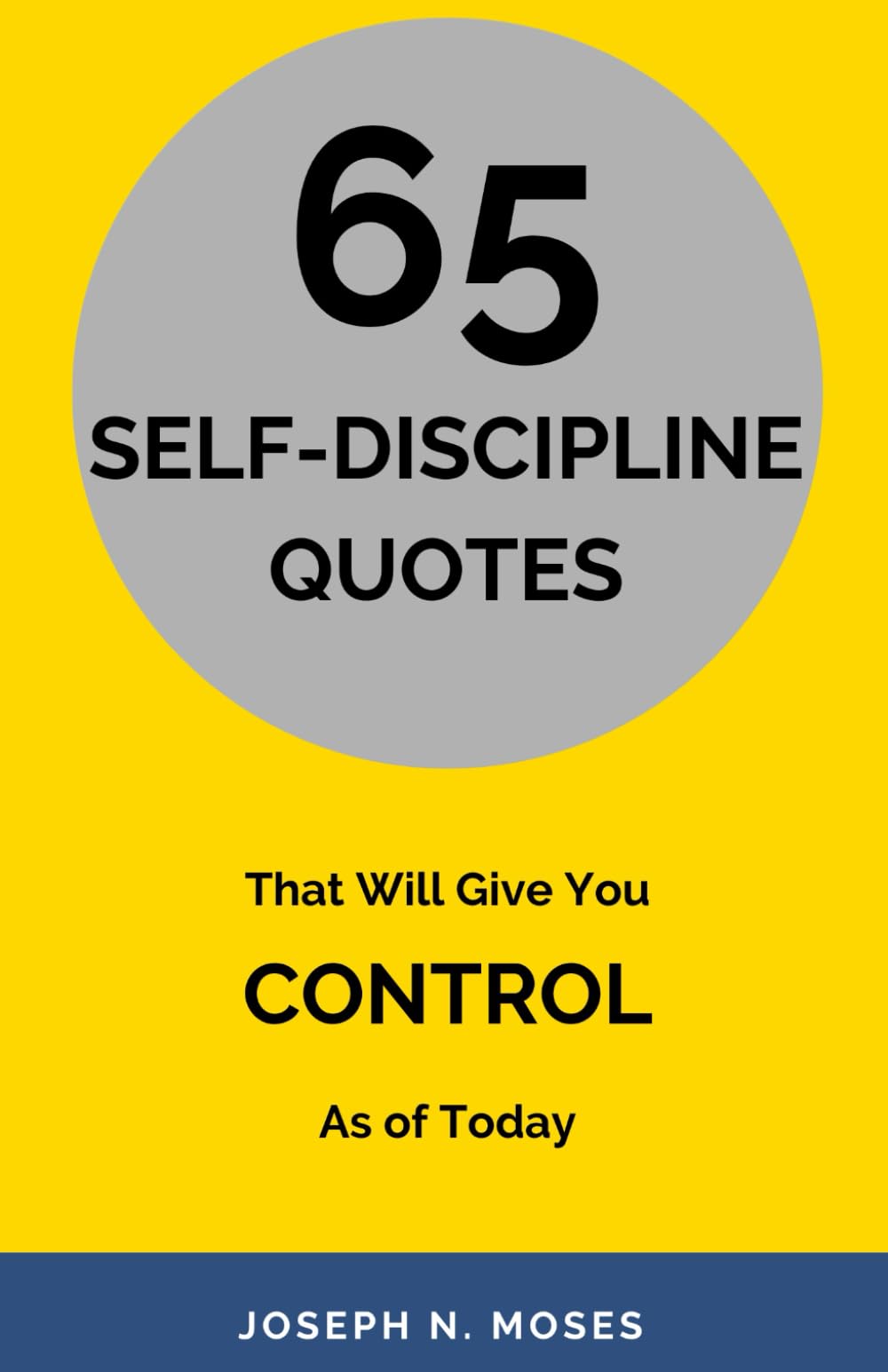 65 SELF-DISCIPLINE QUOTES: That Will Give You CONTROL As Of Today