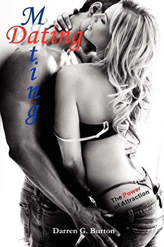 Dating and Mating: The Power of Attraction