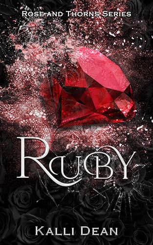 Ruby: A Rose and Thorns Series